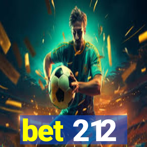 bet 212